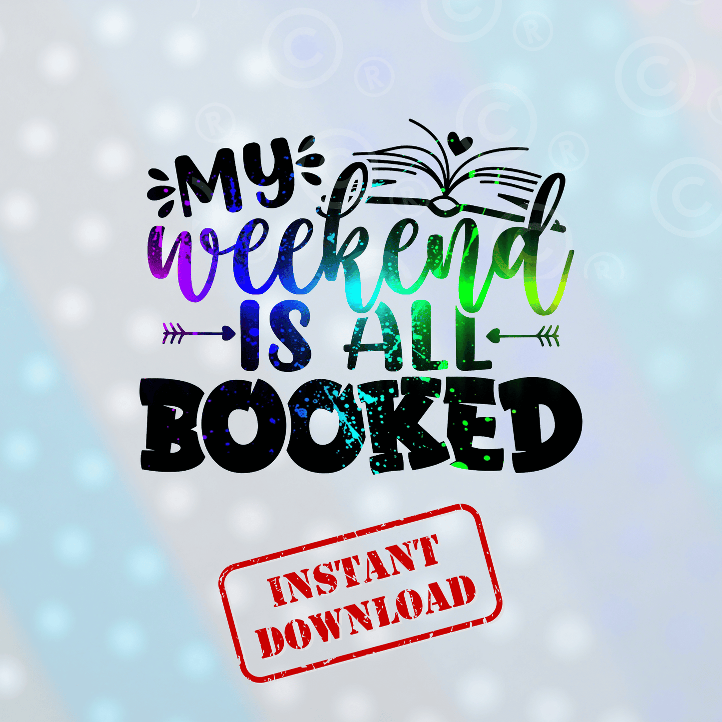 My Weekend Is All Booked | Digital Download