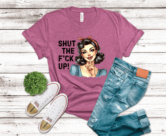 Shut The Fuck Up | DTF