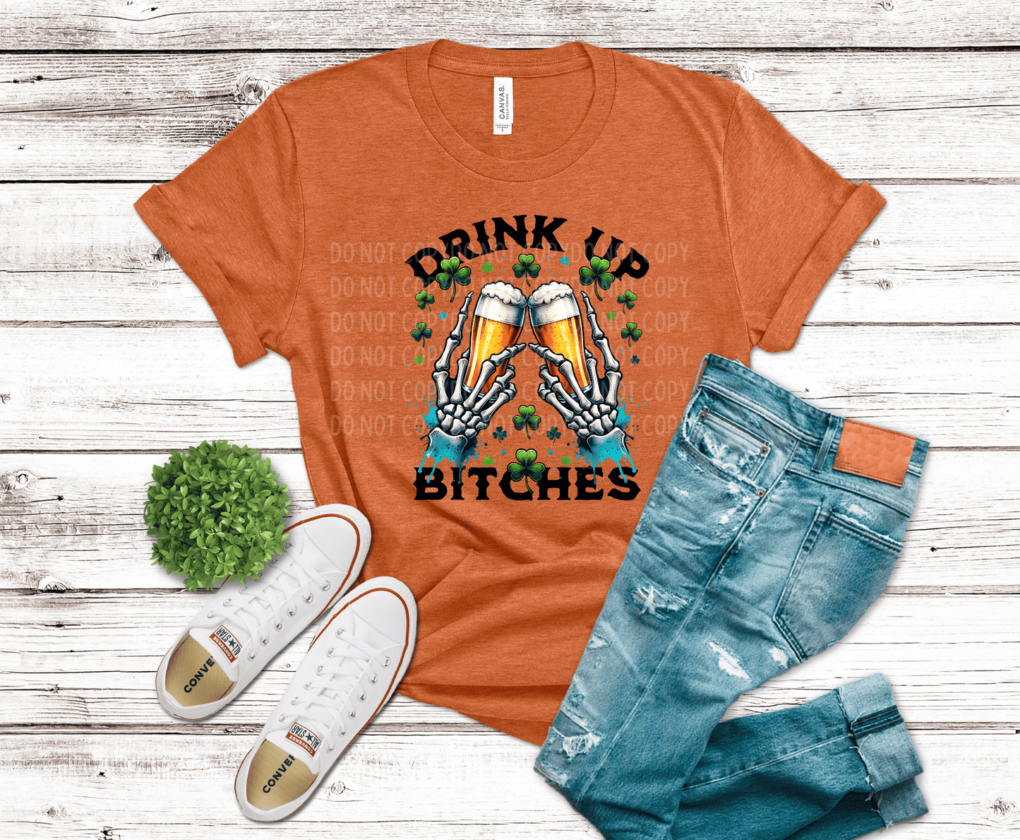 Drink Up Bitches | DTF