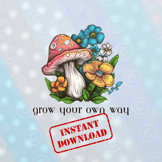 Grow Your Own Way | Digital Download