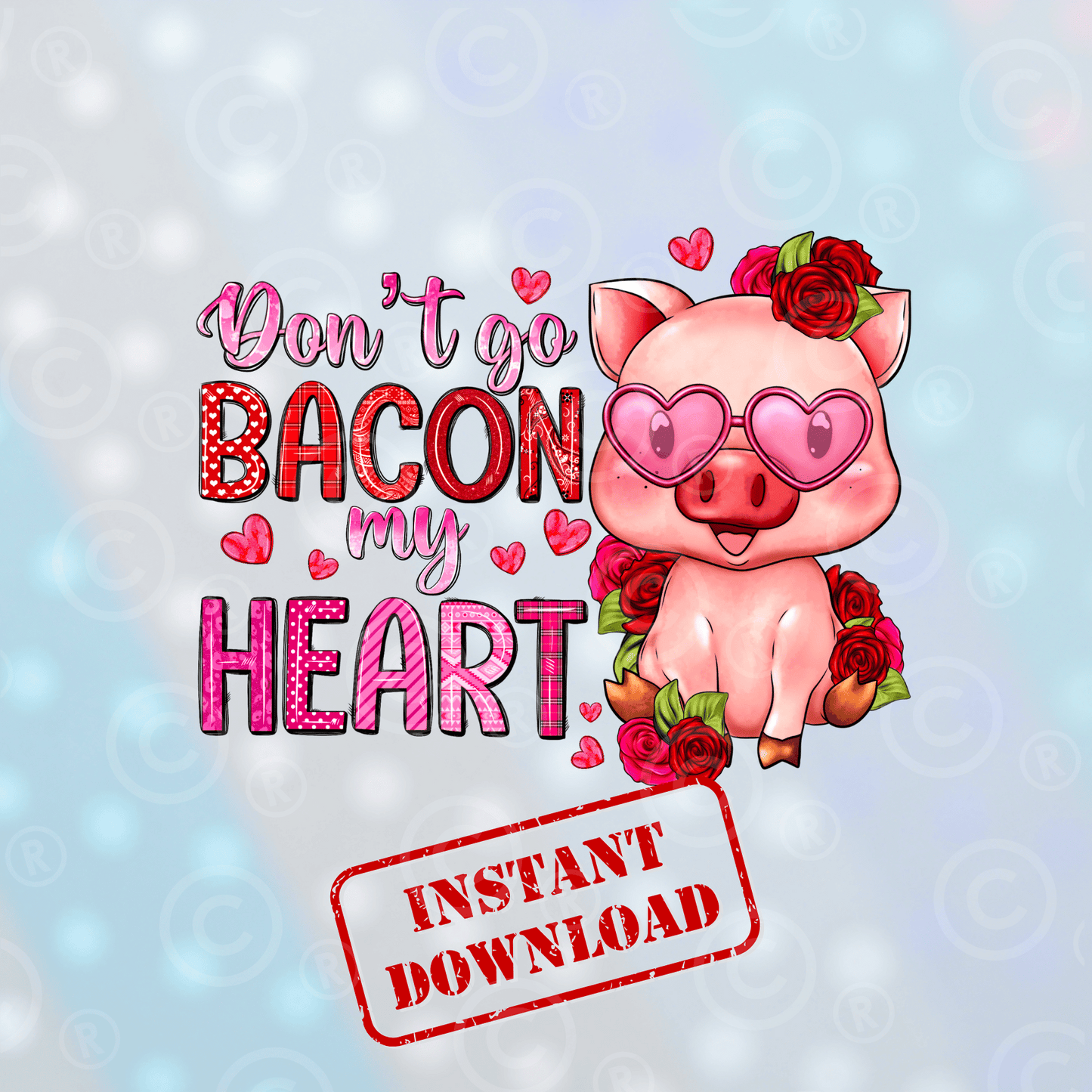 Bacon My Heart | Digital Download