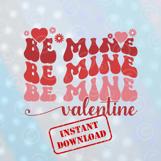 Be Mine Valentine | Digital Download