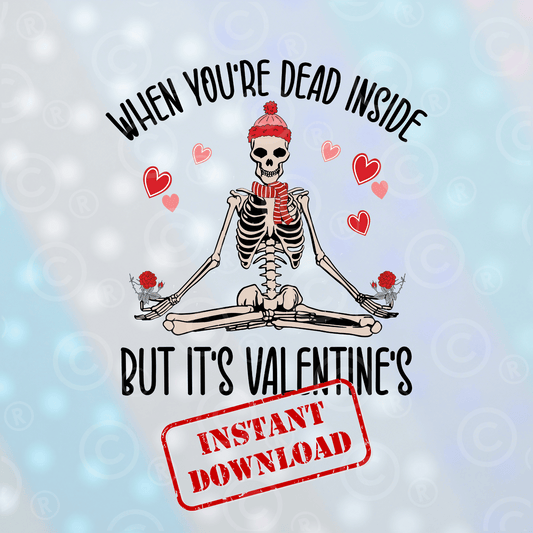 Dead Inside But Valentines | Digital Download