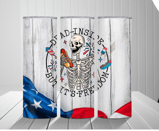 Dead Inside But It's Freedom | Sublimation Tumbler Transfer