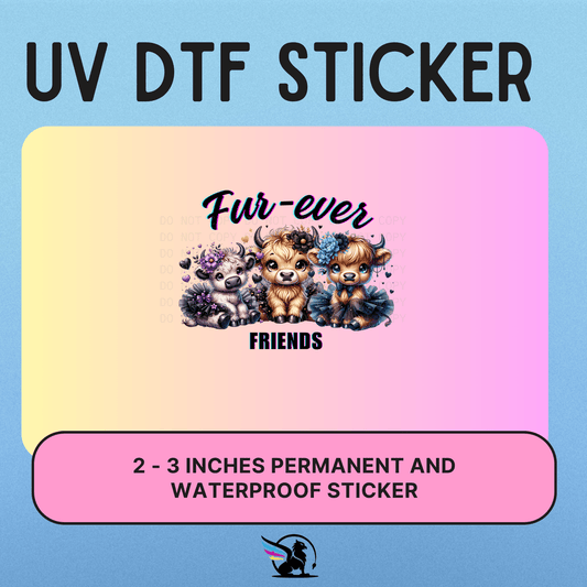 Furever Friends | UV DTF STICKER