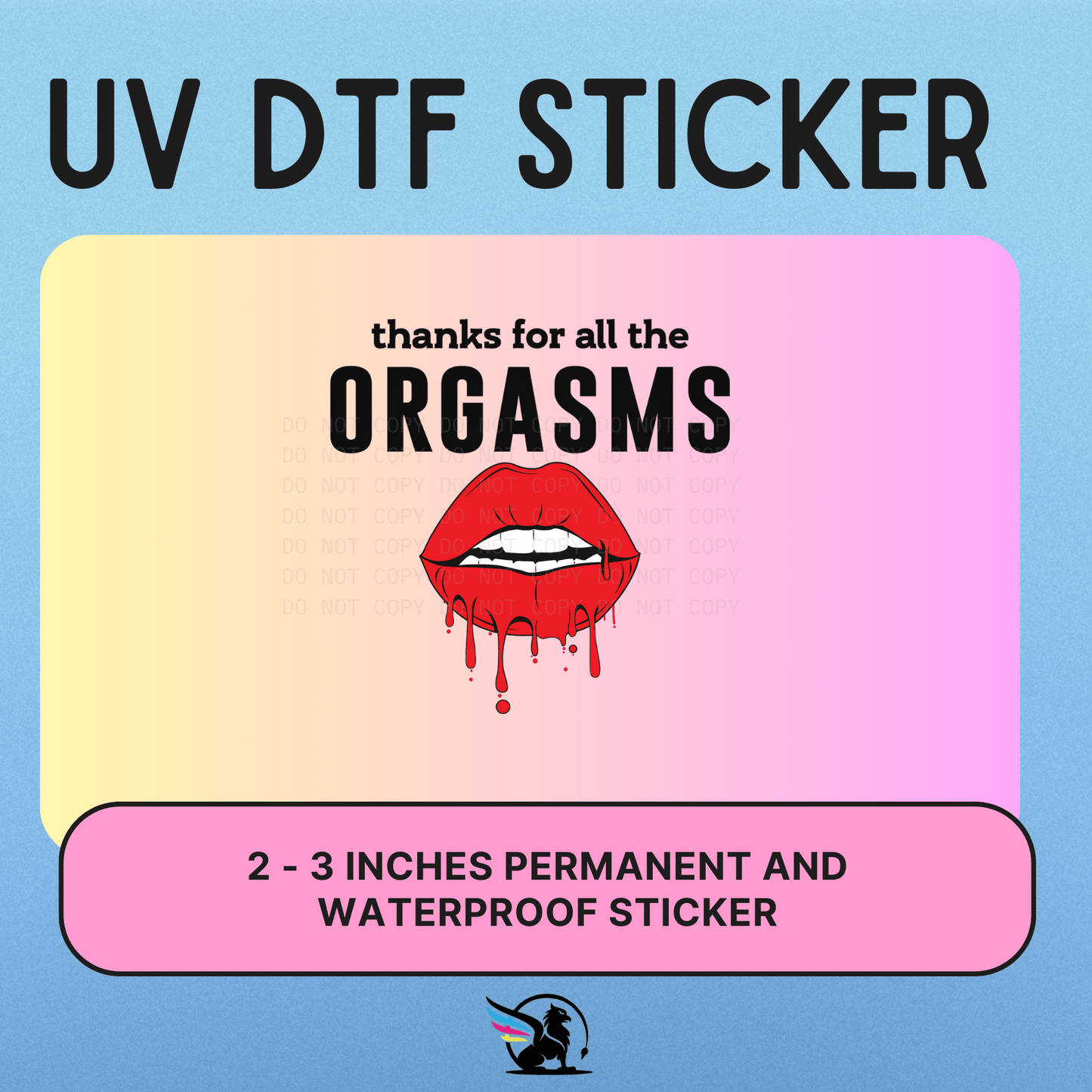 Thanks For All The Orgasms | UV DTF STICKER