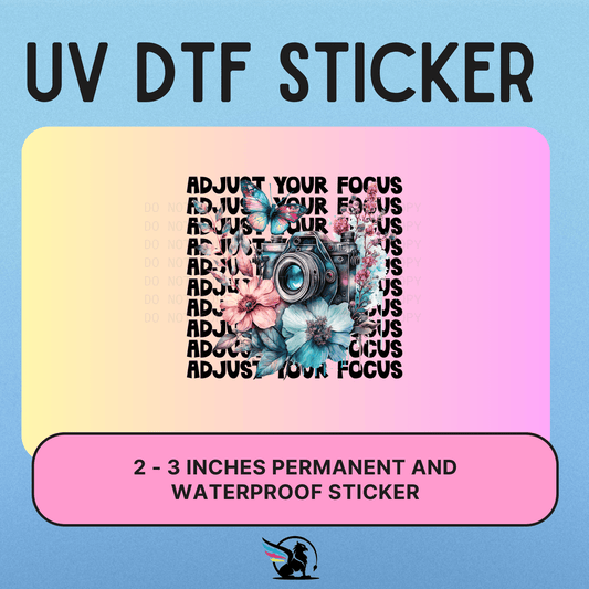 Adjust Your Focus | UV DTF STICKER