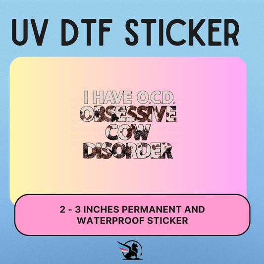 I Have O.C.D | UV DTF STICKER