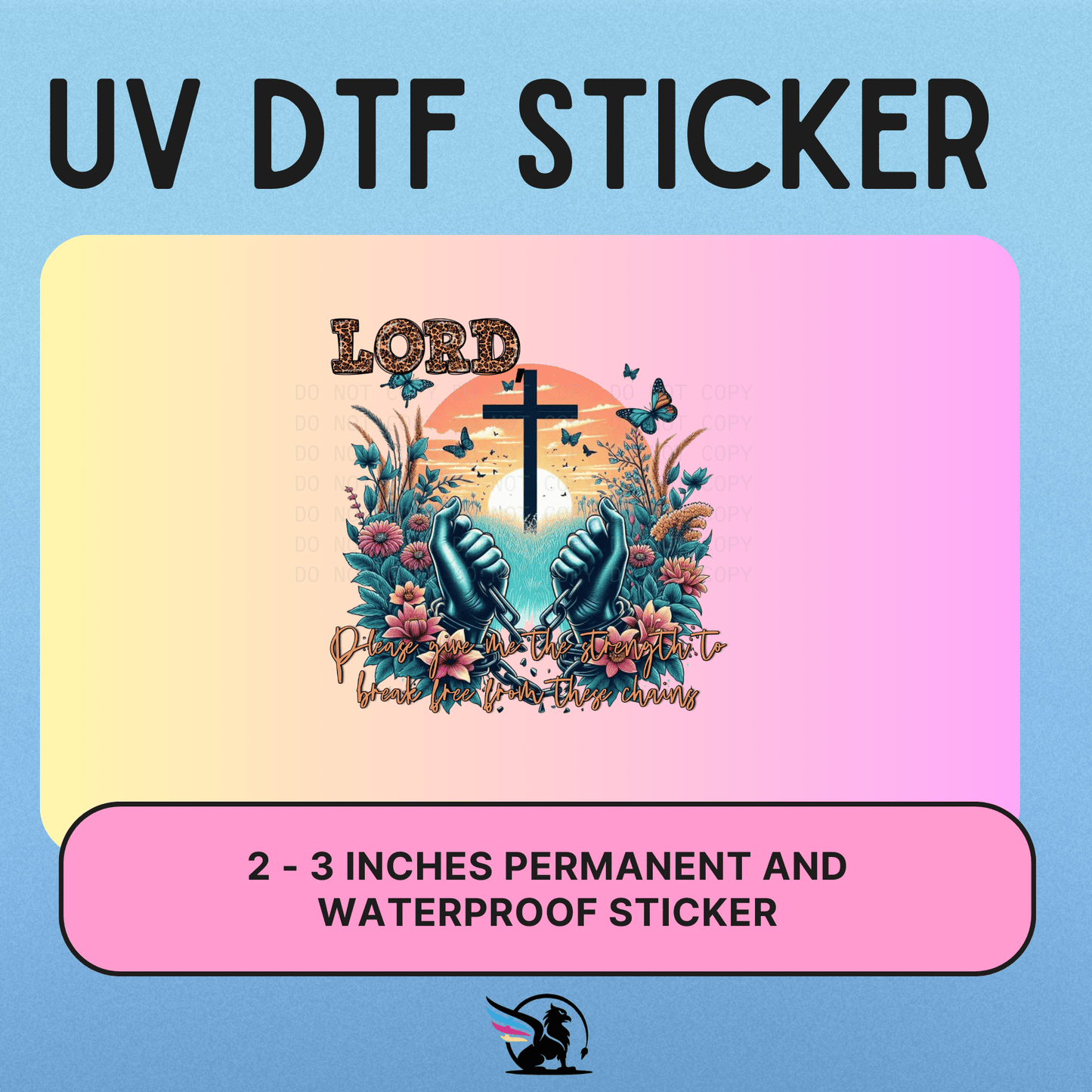 Lord Give Me The Strength | UV DTF STICKER