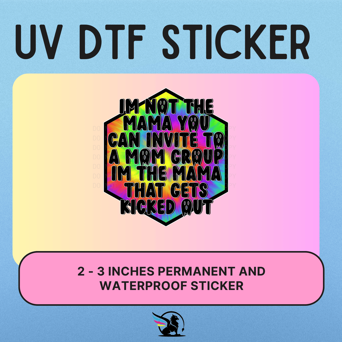 I'm Not The Mama | UV DTF STICKER