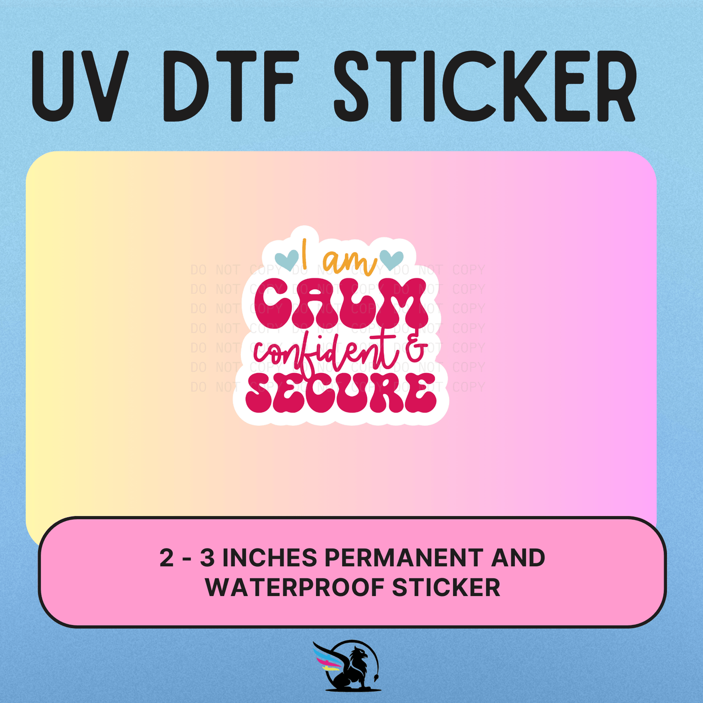 I Am Calm, Confident & Secure | UV DTF STICKER