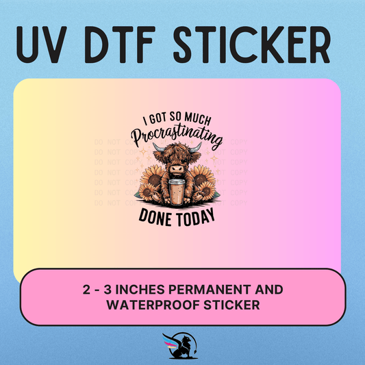 Procrastinating Cow  | UV DTF STICKER