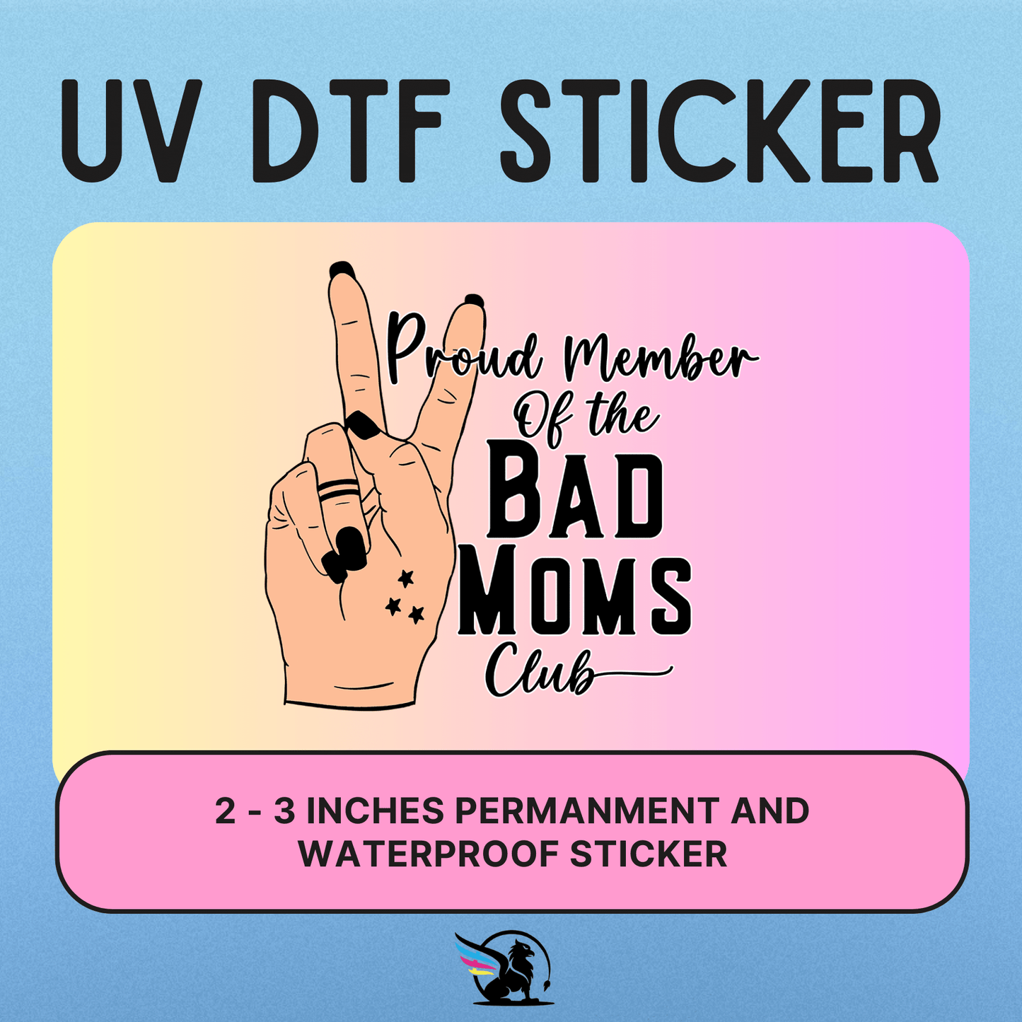 Bad Moms Club | UV DTF STICKER