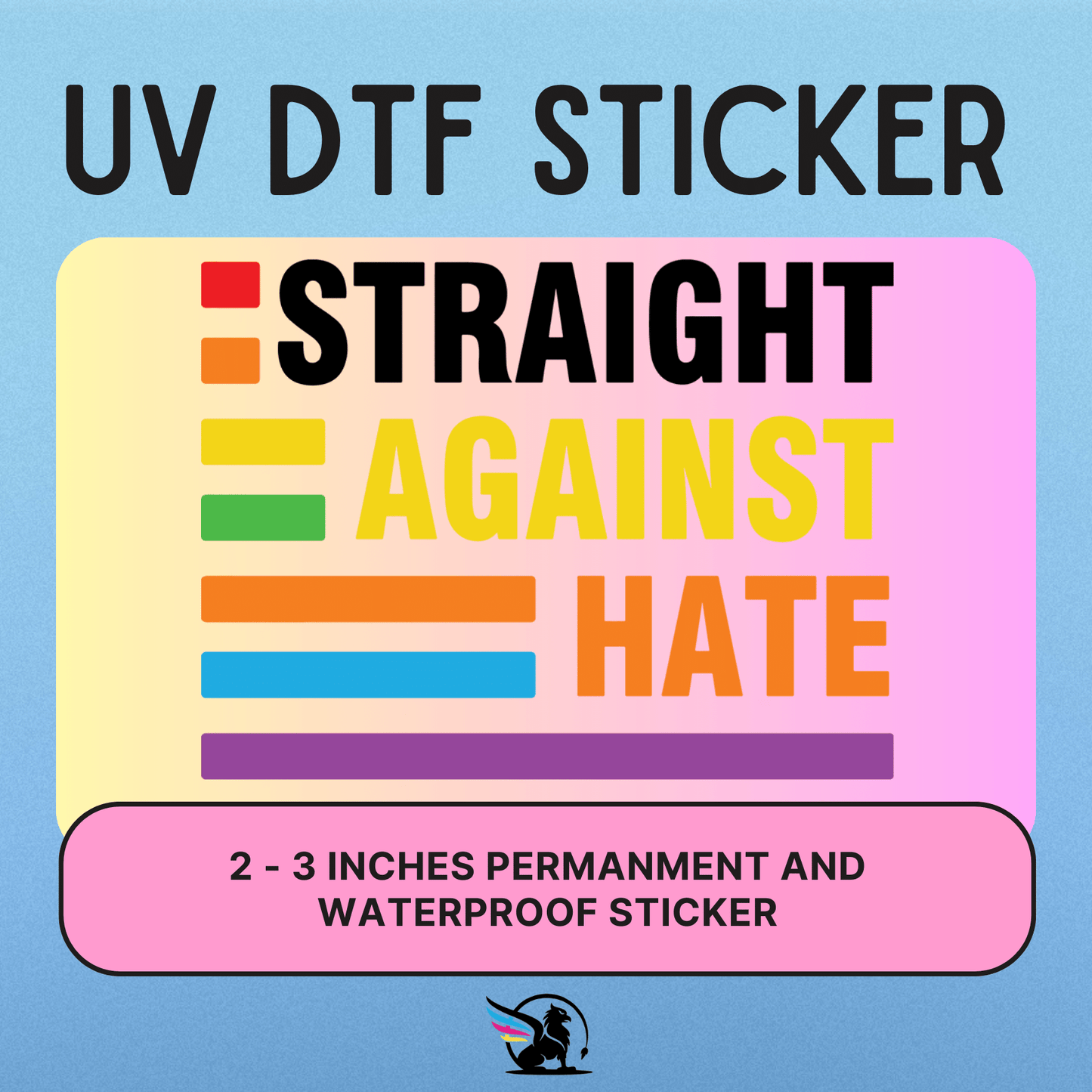 Straight Against Hate | UV DTF STICKER