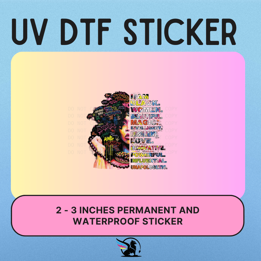 BLACK GIRL MAGIC  | UV DTF STICKER