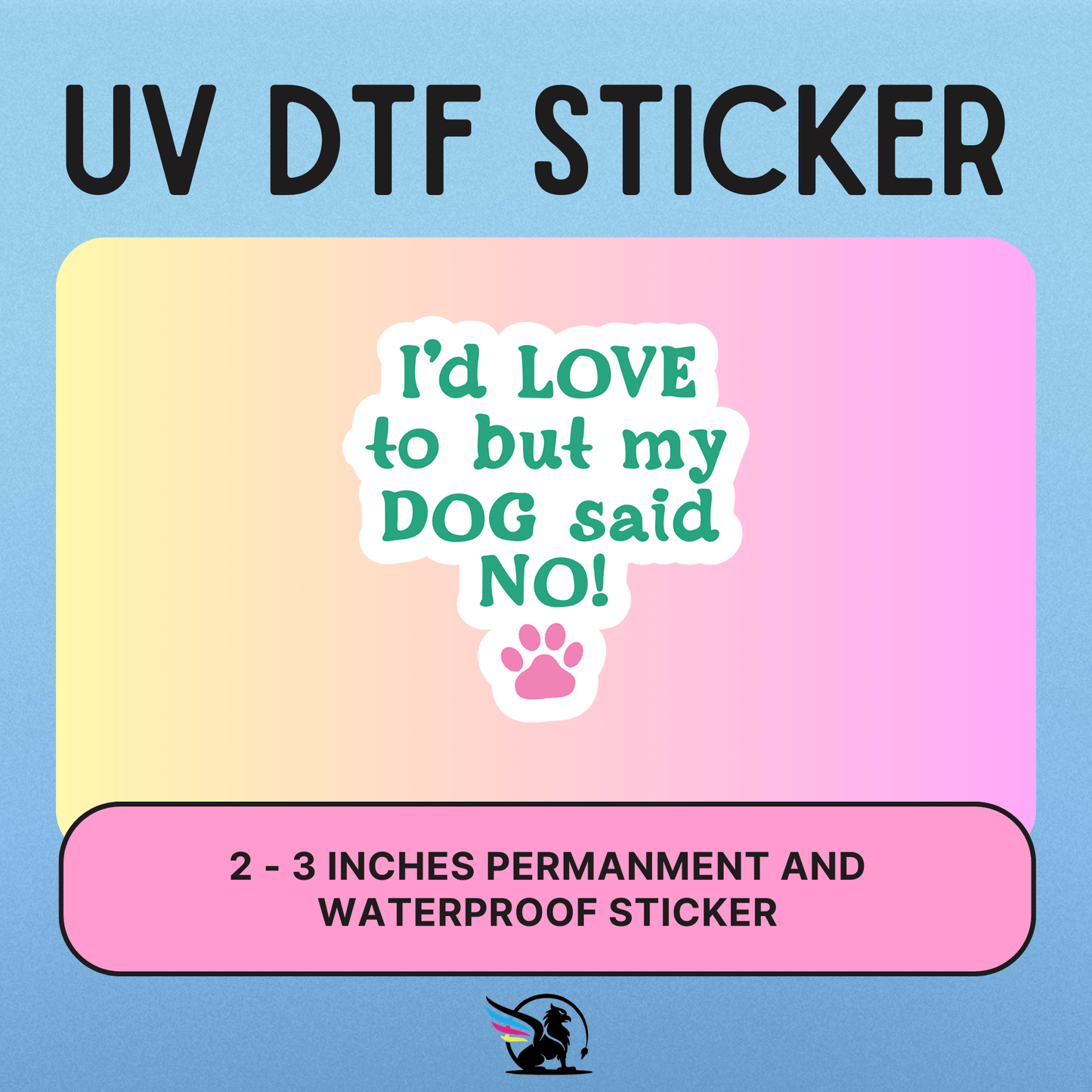 I'd Love To | UV DTF STICKER